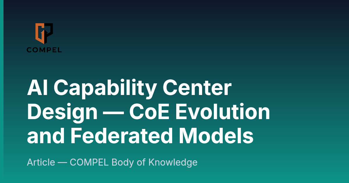 AI Capability Center Design — CoE Evolution and Federated Models ...