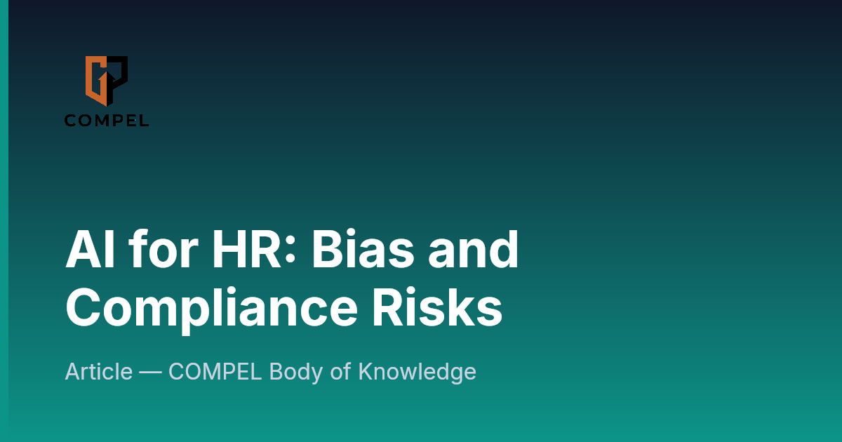 AI for HR: Bias and Compliance Risks | COMPEL Framework