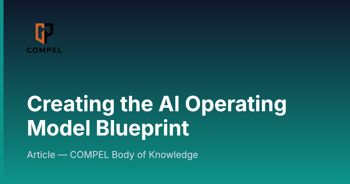 Creating the AI Operating Model Blueprint | COMPEL Framework