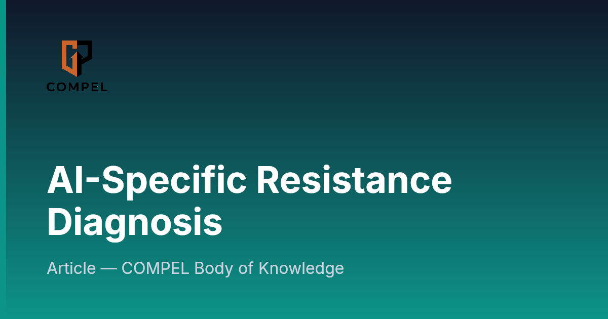 AI-Specific Resistance Diagnosis | COMPEL Framework