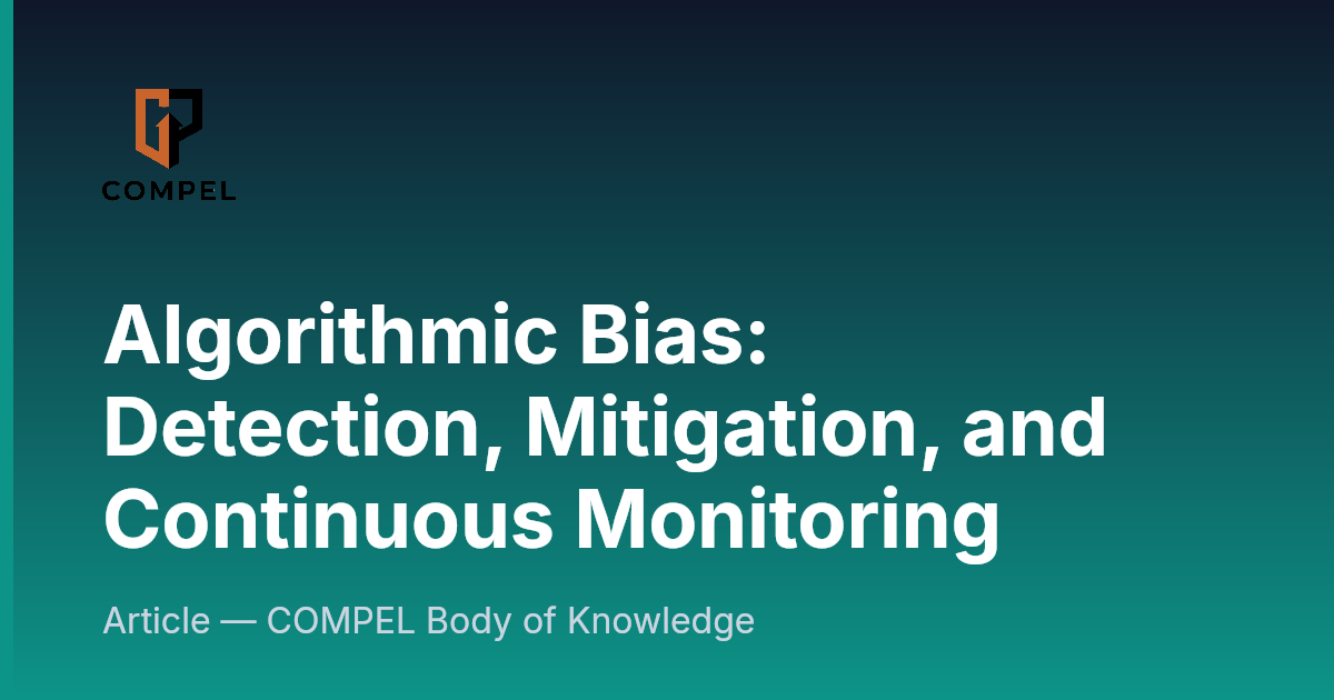 Compel Screen Algorithmic Bias: Detection, Mitigation, and Continuous Monitoring ...