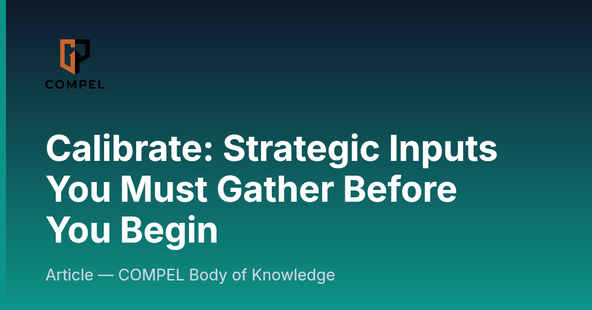 Calibrate: Strategic Inputs You Must Gather Before You Begin | COMPEL ...