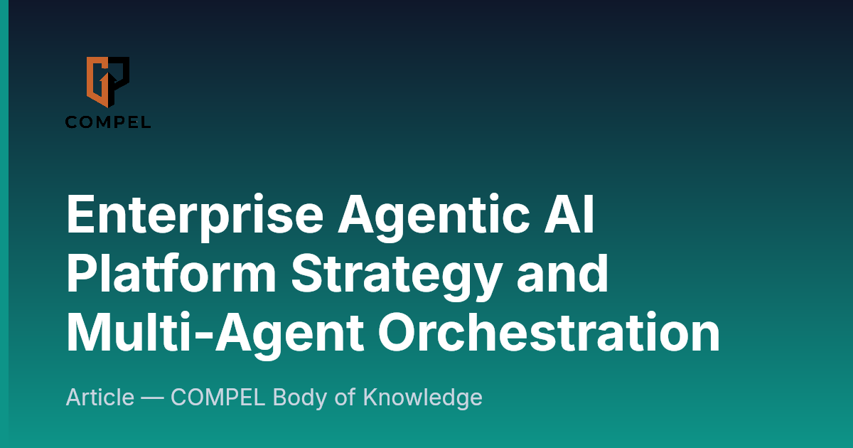 Enterprise Agentic AI Platform Strategy and Multi-Agent Orchestration ...