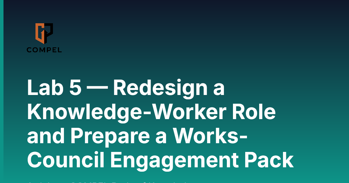 Lab 5 — Redesign a Knowledge-Worker Role and Prepare a Works-Council ...