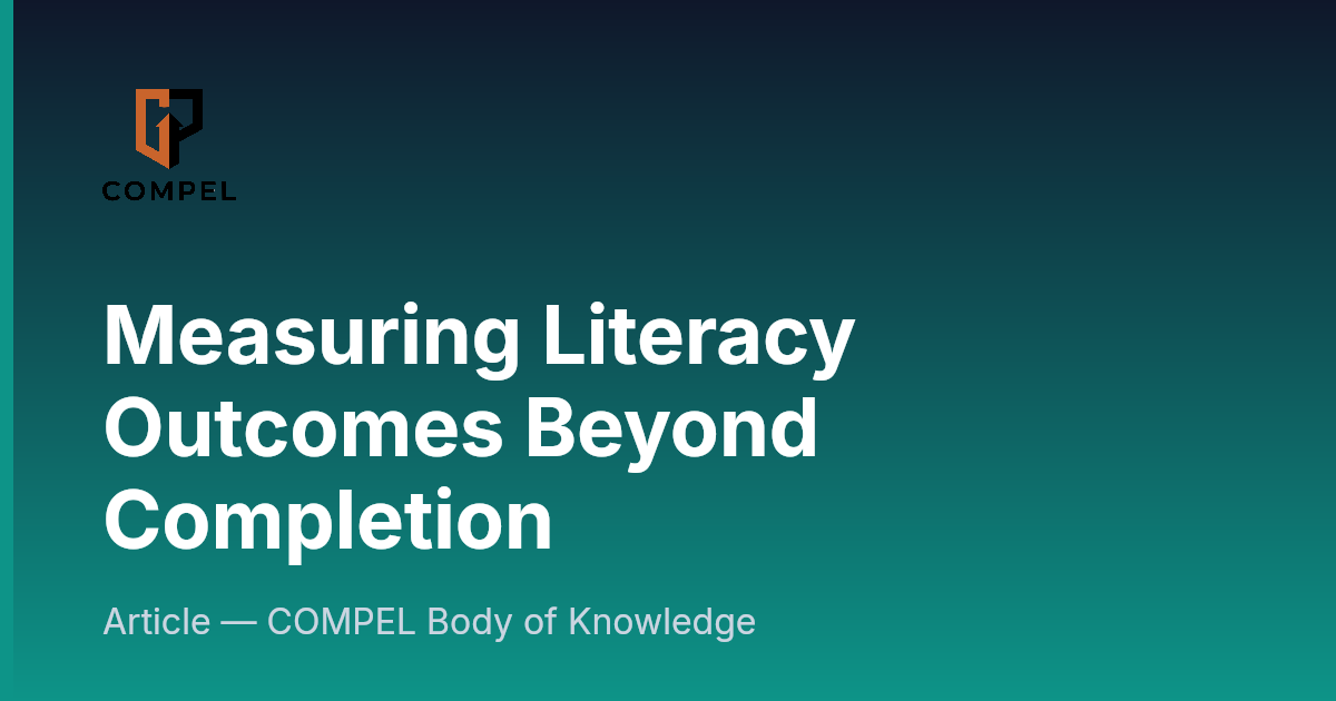 Measuring Literacy Outcomes Beyond Completion | COMPEL Framework