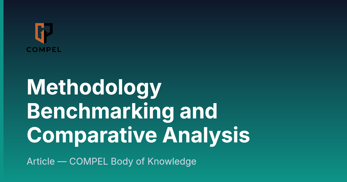 Methodology Benchmarking and Comparative Analysis | COMPEL Framework