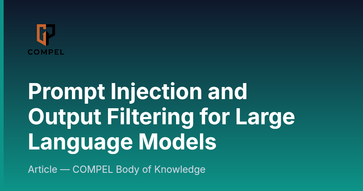 Compel Screen Prompt Injection and Output Filtering for Large Language Models ...