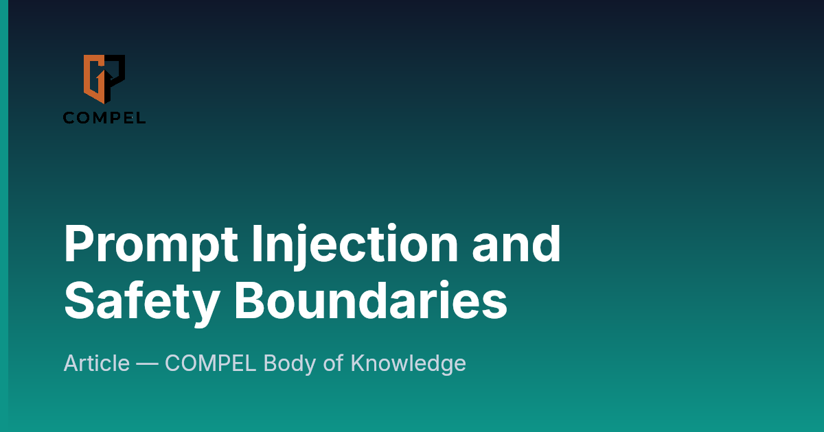 Compel Tablets Prompt Injection and Safety Boundaries | COMPEL Framework