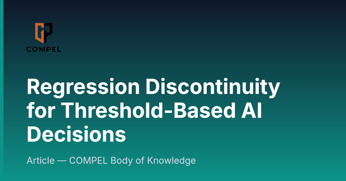 Regression Discontinuity for Threshold-Based AI Decisions | COMPEL ...