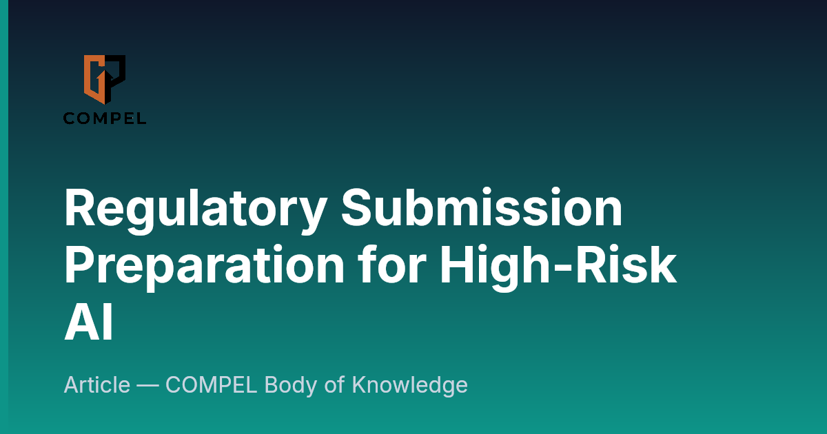 Compel Screen Regulatory Submission Preparation for High-Risk AI | COMPEL Framework