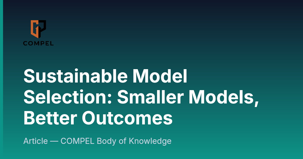 Sustainable Model Selection: Smaller Models, Better Outcomes | COMPEL ...