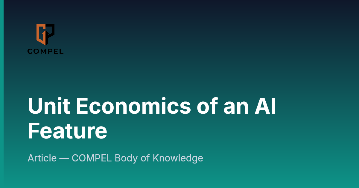 Unit Economics of an AI Feature | COMPEL Framework