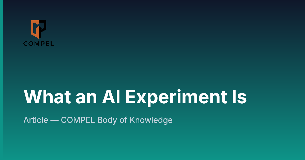 What an AI Experiment Is | COMPEL Framework