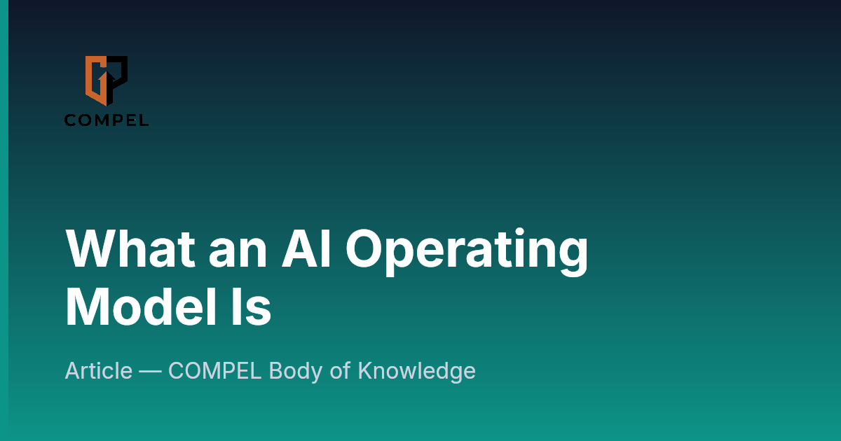 What an AI Operating Model Is | COMPEL Framework