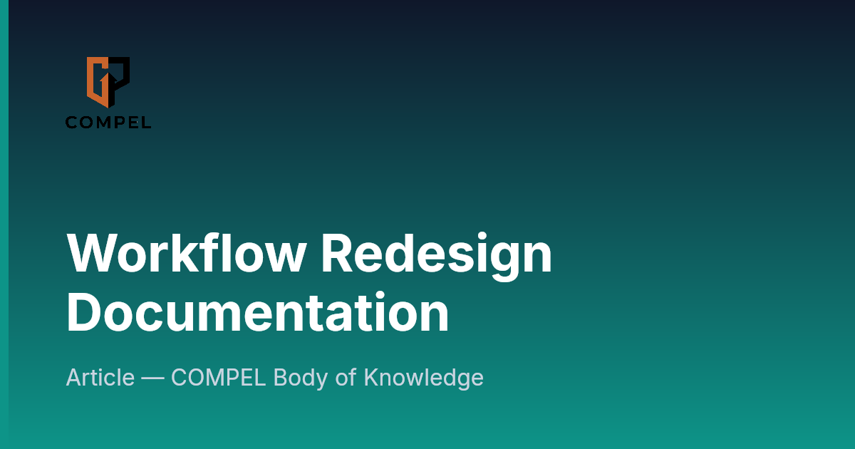Workflow Redesign Documentation | COMPEL Framework