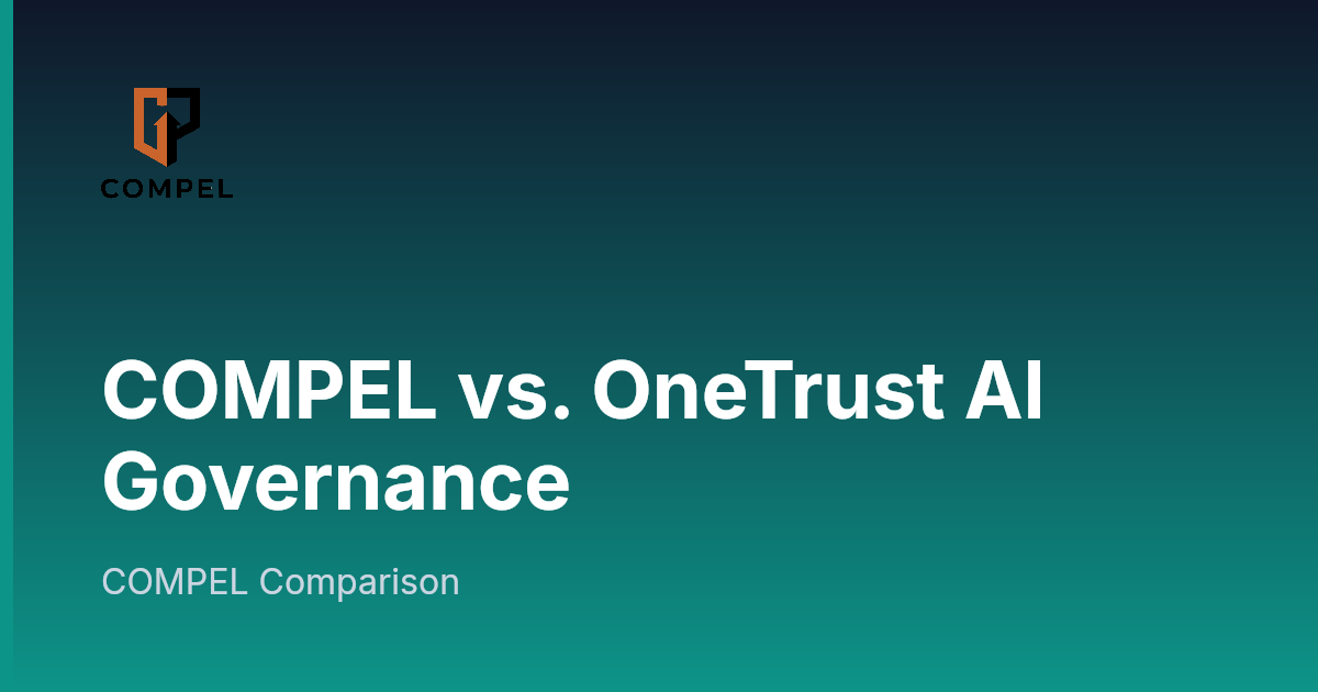 Compel Screen COMPEL vs. OneTrust AI Governance | COMPEL Framework